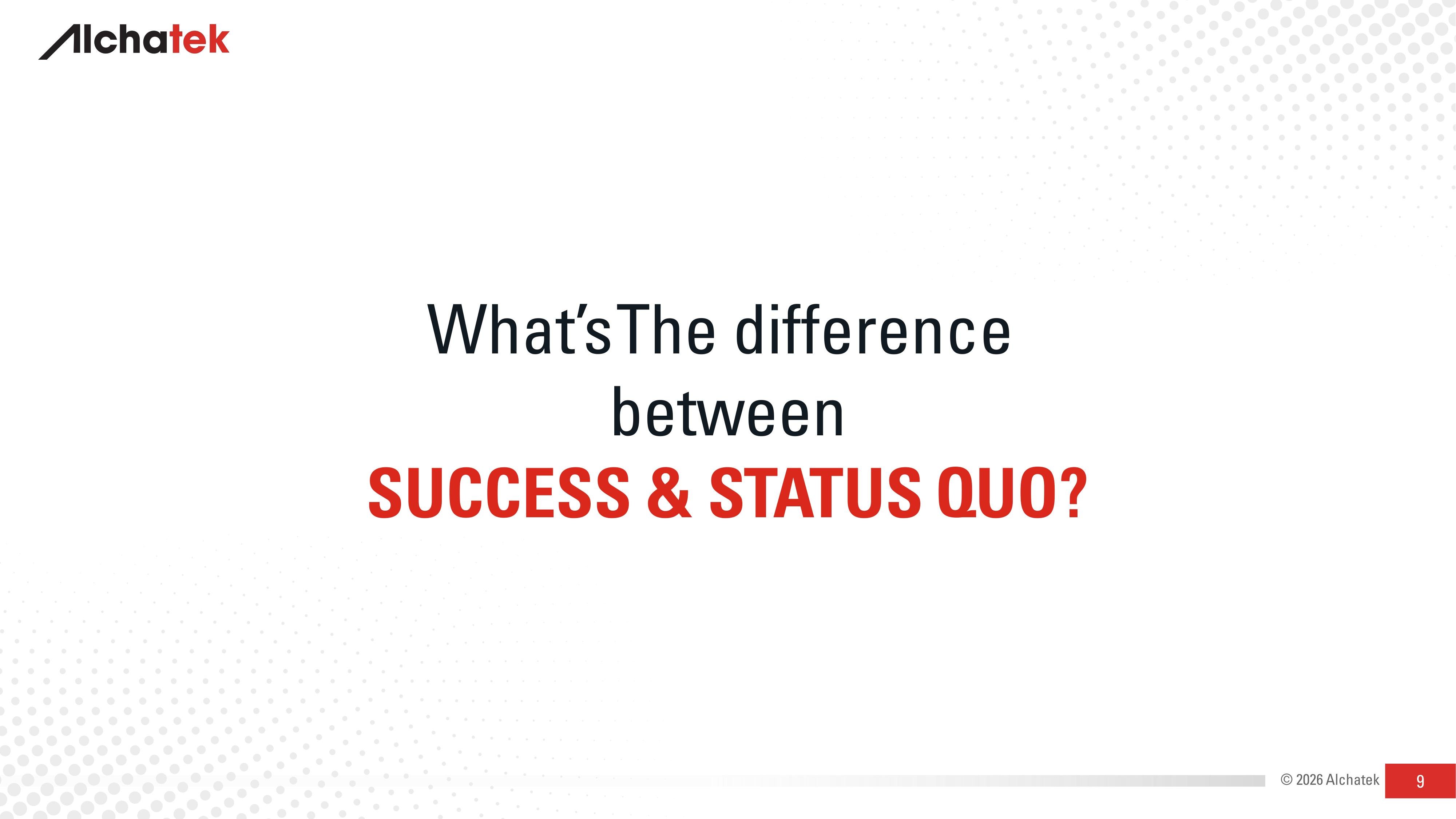 Success vs Status Quo